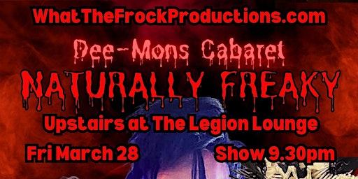 Dee-Mons Cabaret: Naturally Freaky | Royal Canadian Legion Branch 179