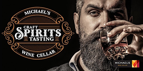 Craft Spirits Tasting | Michael's Wine Cellar