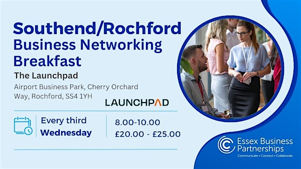 Rochford and Southend Business Networking Breakfast | Launchpad Southend - Offices & Coworking Space