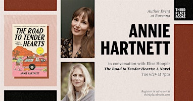 Annie Hartnett with Elise Hooper — 'The Road to Tender Hearts' | Third Place Books - Ravenna