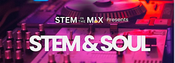 STEM & SOUL | LIV Houston