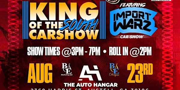 KING OF THE SOUTH FEATURING IMPORT WARZ TOUR 13 ATL | 2360 Harris St