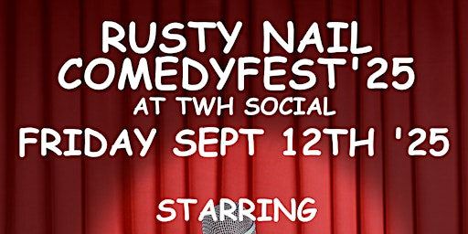 Second night of Rusty Nail Comedyfest 2025: Late show | TWH Social
