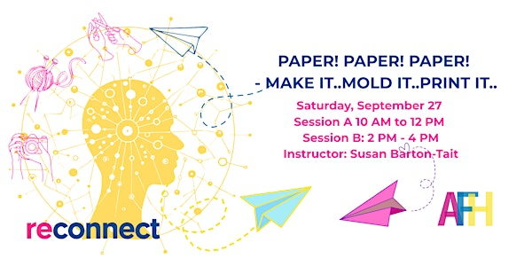 Paper! Paper! Paper! - Make it...Mold it...Print it... | Cotton Factory