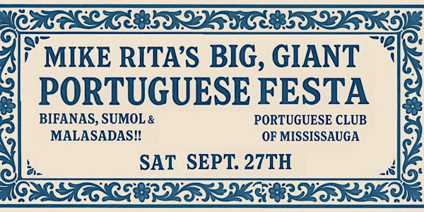 Mississauga, ON | Mike Rita's Big Giant Portuguese Festa! | Portuguese Cultural Centre of Mississauga