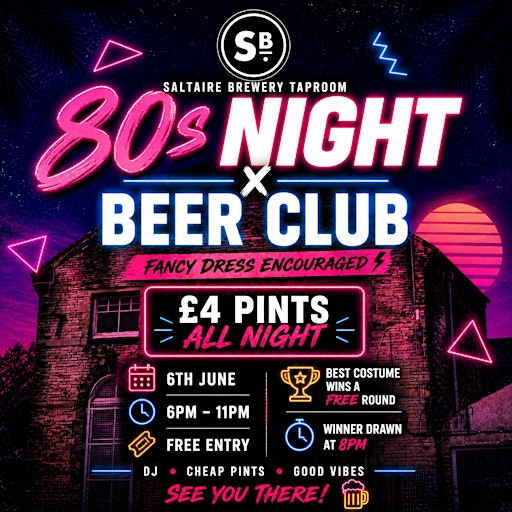 80s Night x Beer Club | Saltaire Brewery