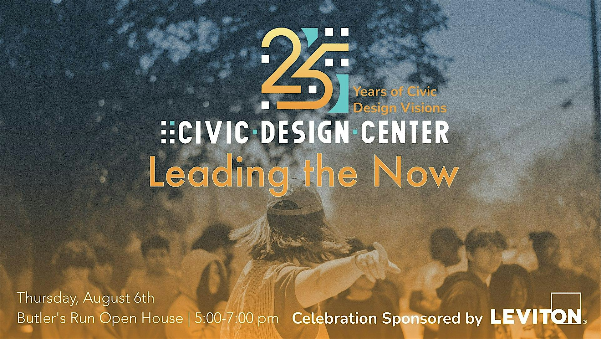 Celebrating 25 Years: Leading the Now | Civic Design Center