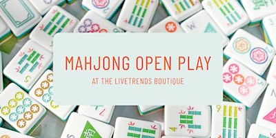 August Mahjong Open Play at LiveTrends Boutique | LiveTrends Boutique