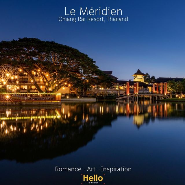 Le Meridien Chiang Rai ทุกคำตอบการพักผ่อน