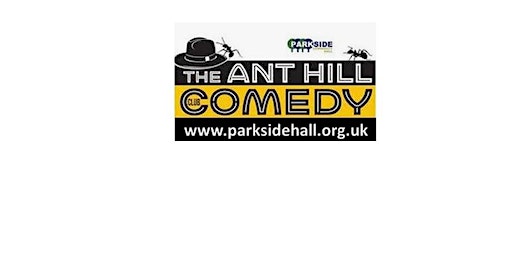 Anthill Comedy Club | Parkside Community Hall