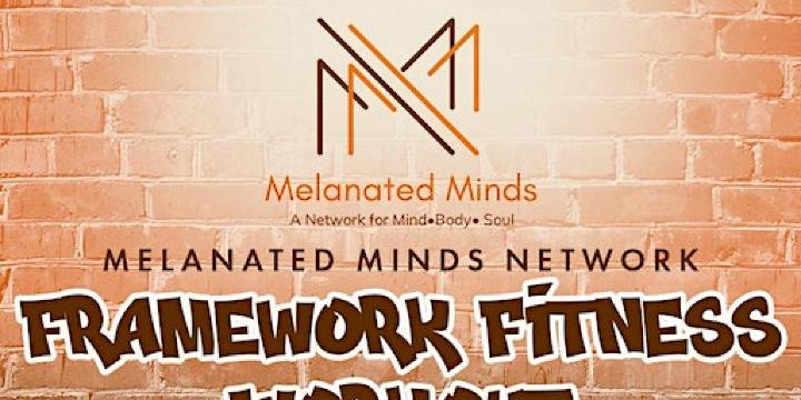 Framework Fitness with The Melanated Minds Network | 26700 Renaissance Parkway, Warrensville Heights, OH, USA