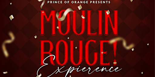The Moulin Rouge Experience | Prince of Orange