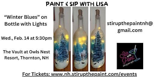 "Winter Blues" Bottle with Lights, a PAINT & SIP EVENT with Lisa | Owl's Nest Resort