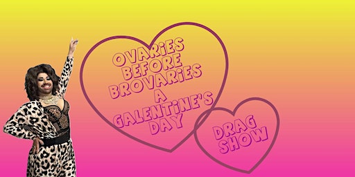 Ovaries before Brovaries...A Galentine's Day Drag Show | Las Iguanas - Plymouth, Bretonside, Plymouth, UK