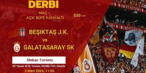 Beşiktaş-Galatasaray Derbi | Mekan Toronto