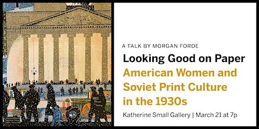 Looking Good on Paper: American Women and Soviet Print Culture in the 1930s | Katherine Small Gallery