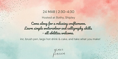 Watercolour Calligraphy workshop | The Bothy Shipley