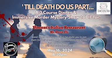 'Til Death Do Us Part - An Immersive Murder Mystery Dinner Experience | Vincent's Italian Restaurant