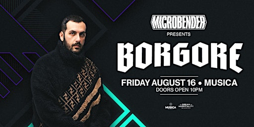 BORGORE @ MUSICA NYC: Tickets & Info | Musica Club NYC