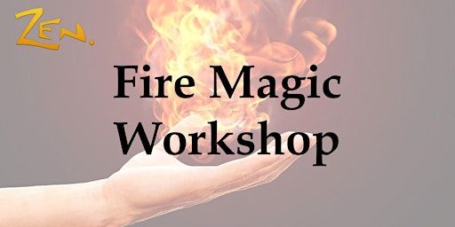 Fire Magic | The Zen Shop