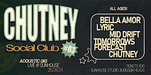 Chutney Social Club #03: Live @ Sunhouse | sun house studio