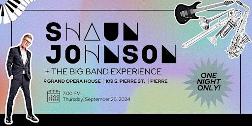 Fundraiser Concert: Shaun Johnson + The Big Band Experience | Grand Opera House