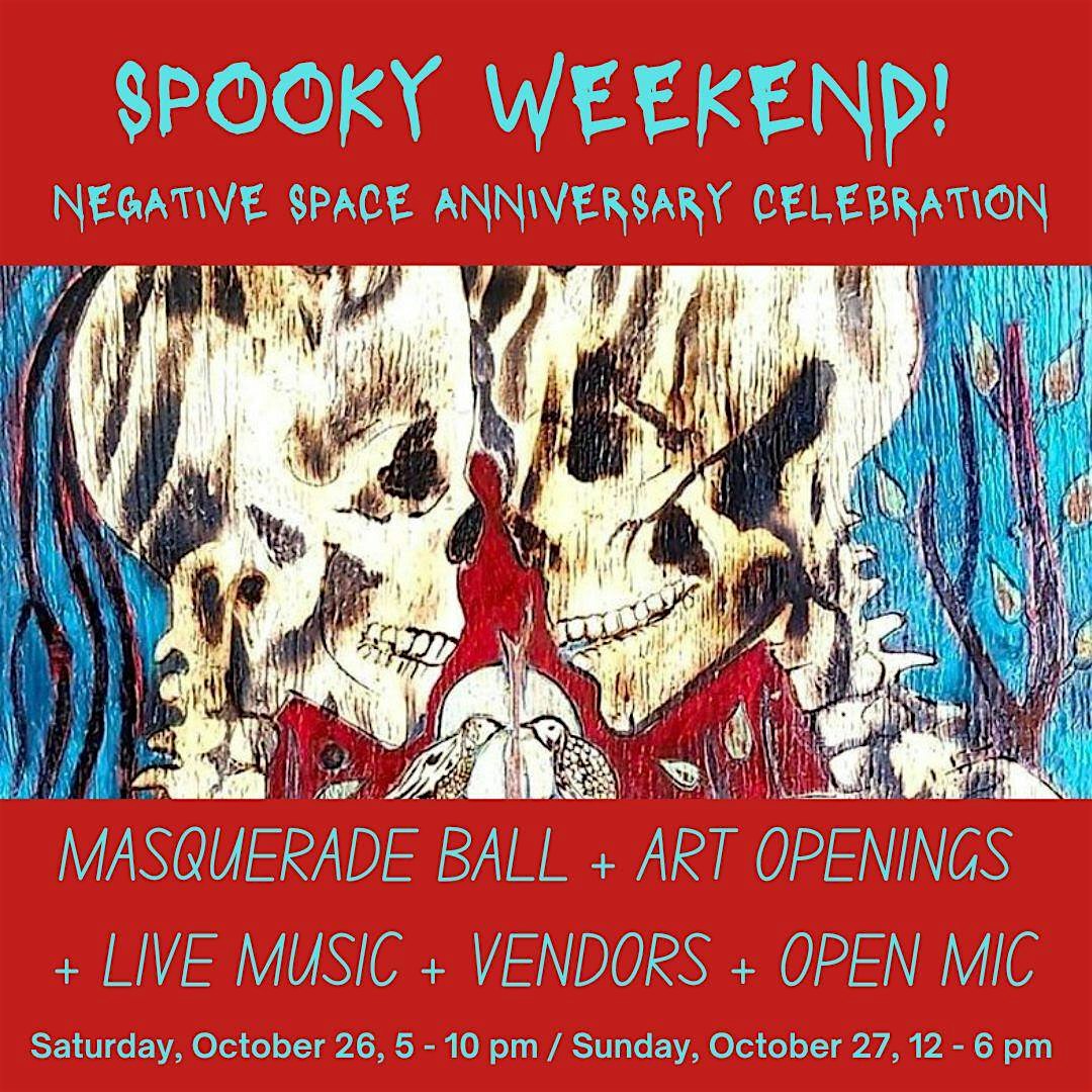 "Spooky Weekend" Oct. 26-27 | Negative Space