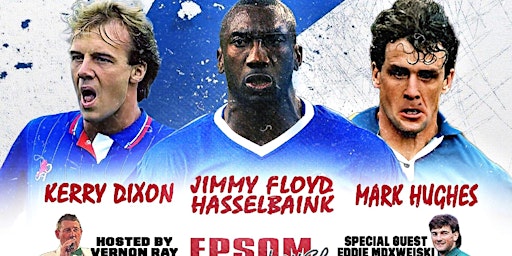 An Audience with Chelsea Legends - The Strikers | Epsom Playhouse