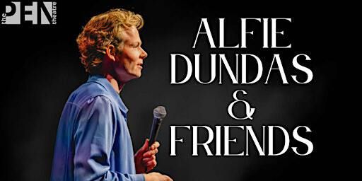 ALFIE DUNDAS & FRIENDS | COMEDY | SE15 1TR