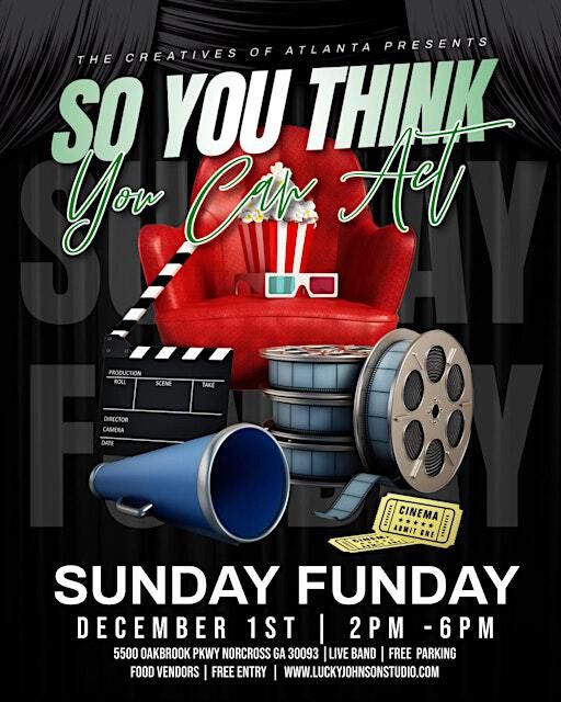 Sunday Funday: So You Think You Can Act?! | 5500 Oakbrook Pkwy
