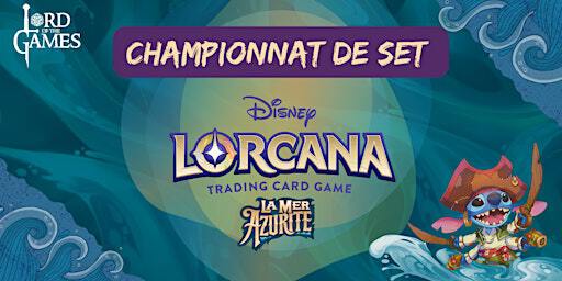 Lorcana - Championnat de Set "Mer Azurite" | Lord of the Games