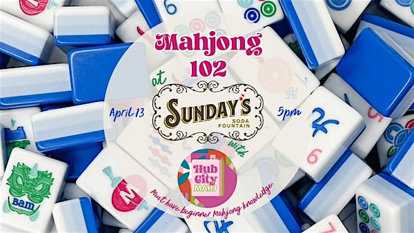 Mahjong 102 at Sunday’s | Sunday's