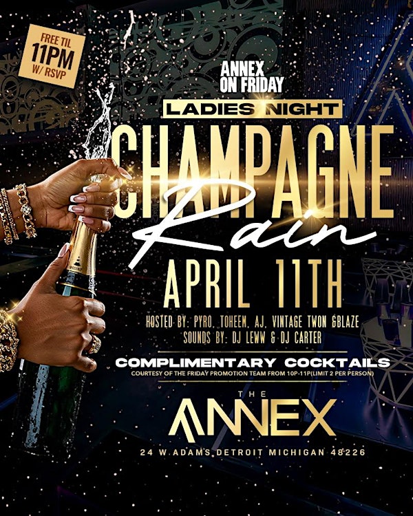 ANNEX FRIDAYS presents LADIES NIGHT, CHAMPAGNE RAIN | Annex Nightclub