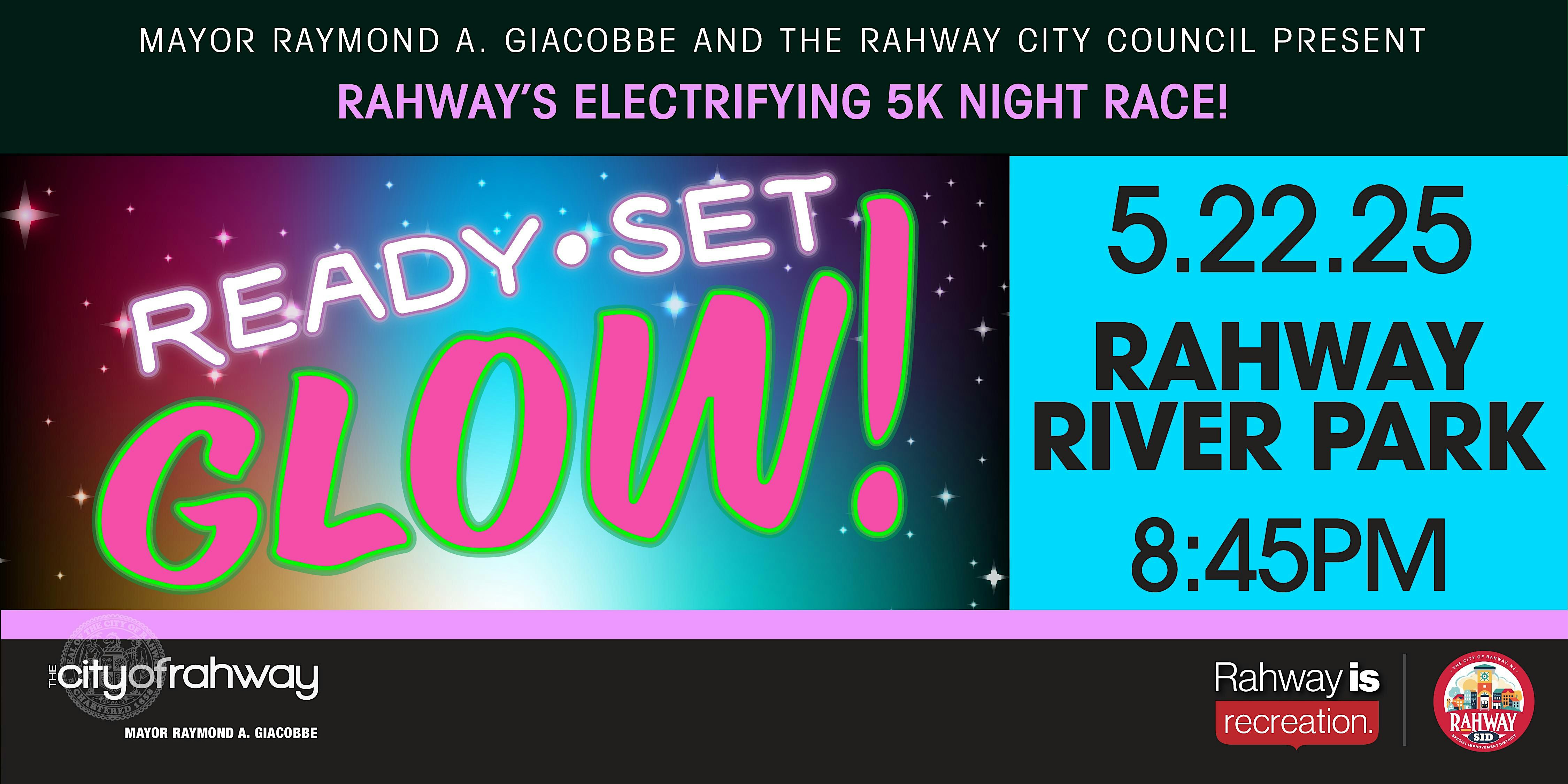 Rahway's Ready Set Glow 5k Night Run on Thursday May 22, 2025! | Rahway River Park