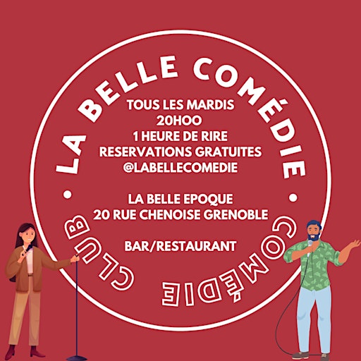 Les mardis Stand Up de la Belle Comédie | La Belle Époque, Rue Chenoise, Grenoble, France