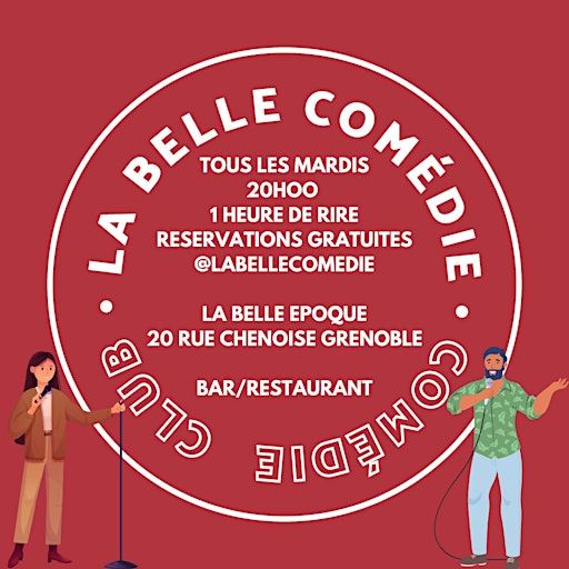 Les mardis Stand Up de la Belle Comédie | La Belle Époque, Rue Chenoise, Grenoble, France