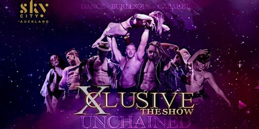 Xclusive The Show | Auckland 14 JUNE | SkyCity Auckland