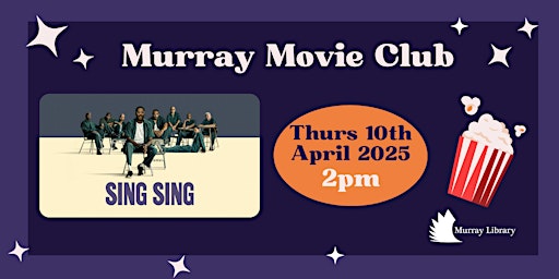 Murray Movie Club - Sing Sing | Lesser Hall