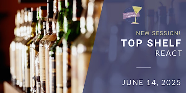 Coding & Cocktails: Top Shelf | React | Dimensional Innovations