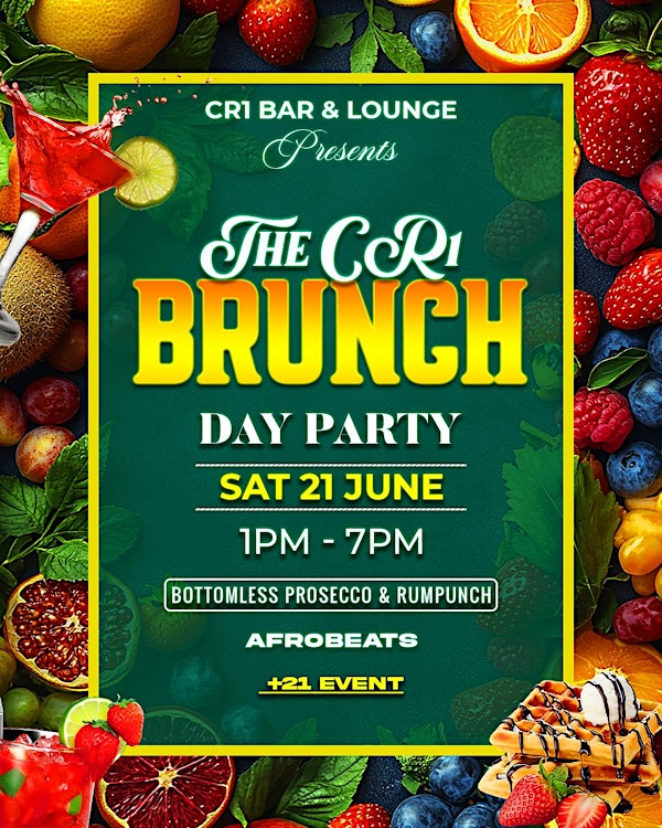 The Official CR1 Brunch Party - Afrobeats | CR1 BAR AND LOUNGE, South End, Croydon, UK