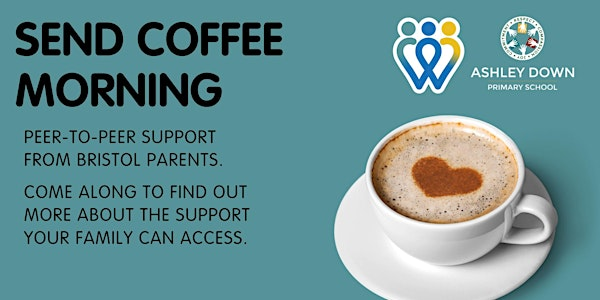 Ashley Down School | SEND Coffee Morning | School Families Only | Ashley Down Primary School