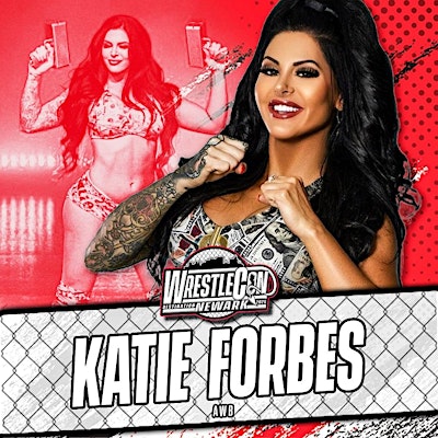 Katie Forbes Newark Wrestlecon Pre-sale | Newark Liberty International Airport Marriott
