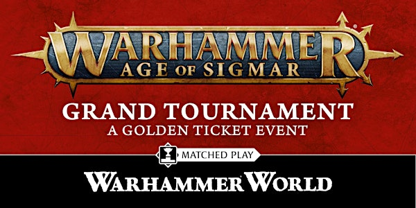 Warhammer Age of Sigmar Grand Tournament: A Golden Ticket Event | Warhammer World