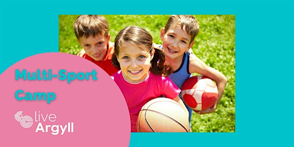 Summer Multi-Sport Camp - Helensburgh, Mon 28th July - Fri 1st August 2025 | Hermitage Academy