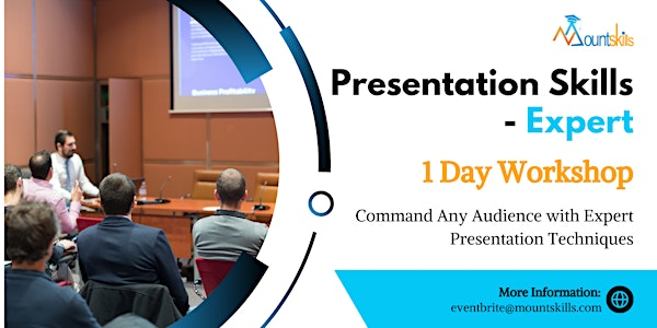 Presentation Skills - Expert 1 Day Training | For venue details reach us at eventbrite@mountskills.com