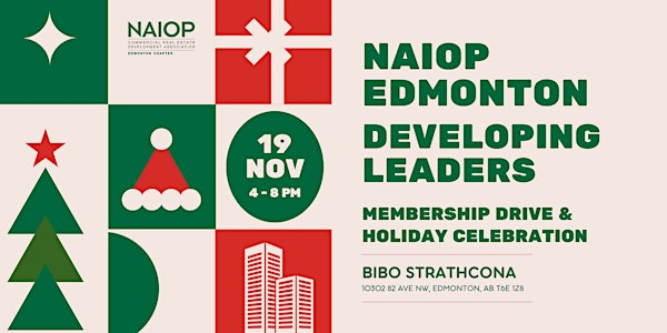 NAIOP Edmonton: Developing Leaders Membership Drive & Holiday Celebration | Bibo Strathcona