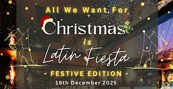 All we want for Christmas is Latin Fiesta *Festive edition* | Lost Bournemouth