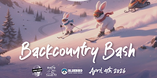 Backcountry Bash - Apr 4th at the Brohm Ridge Alpine Learning Center | Brohm Ridge - Chalet