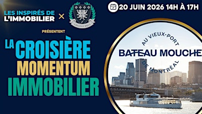 La Croisière Momentum Immobilier | Quai Jacques-Cartier