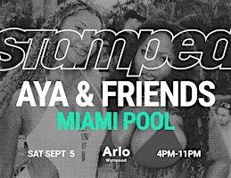 STAMPED Pool Party AYA x Friends  SEPT POOL Ed. Amapiano Afrobeats & more | ARLO Wynwood